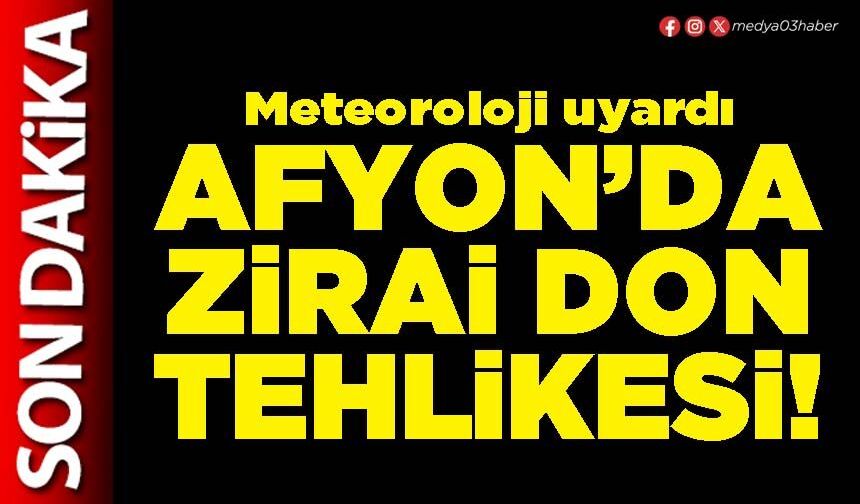 Afyon’da zirai don tehlikesi!