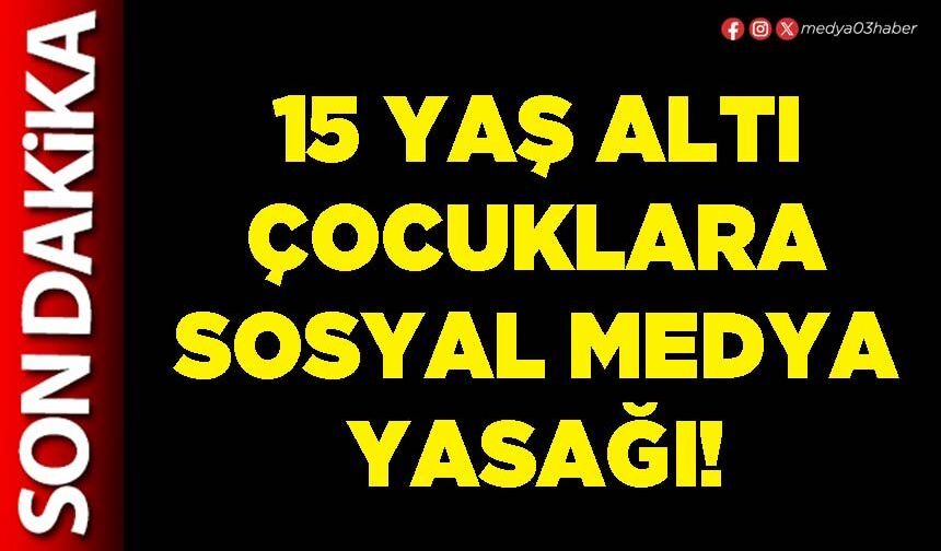 15 yaş altı çocuklara sosyal medya yasağı!