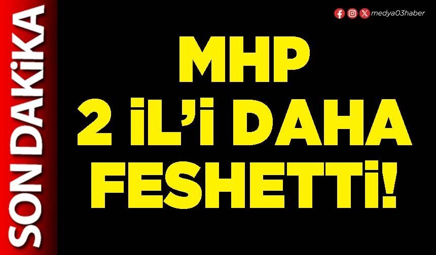 MHP 2 İl’i daha feshetti!
