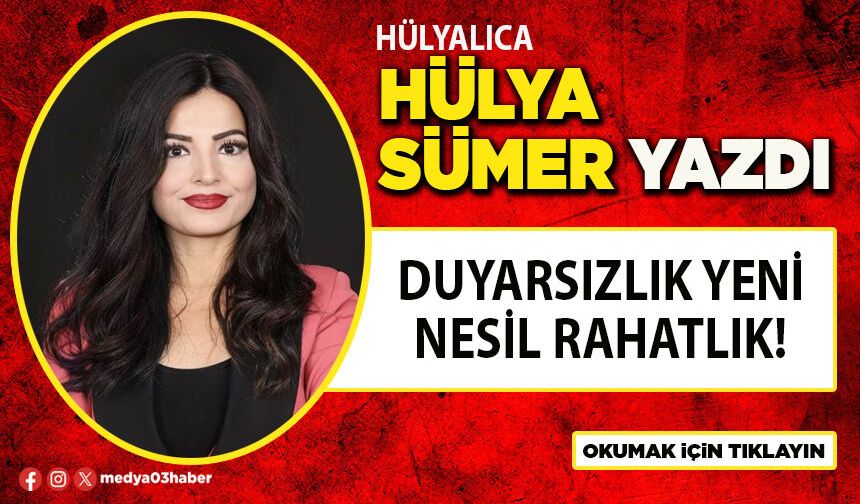 Duyarsızlık yeni nesil rahatlık!