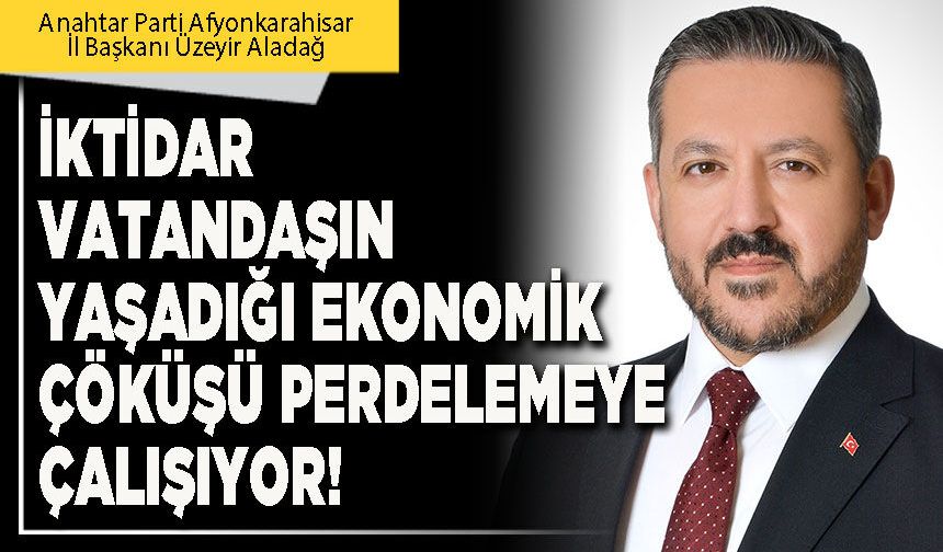 İktidar vatandaşın yaşadığı ekonomik çöküşü perdelemeye çalışıyor!