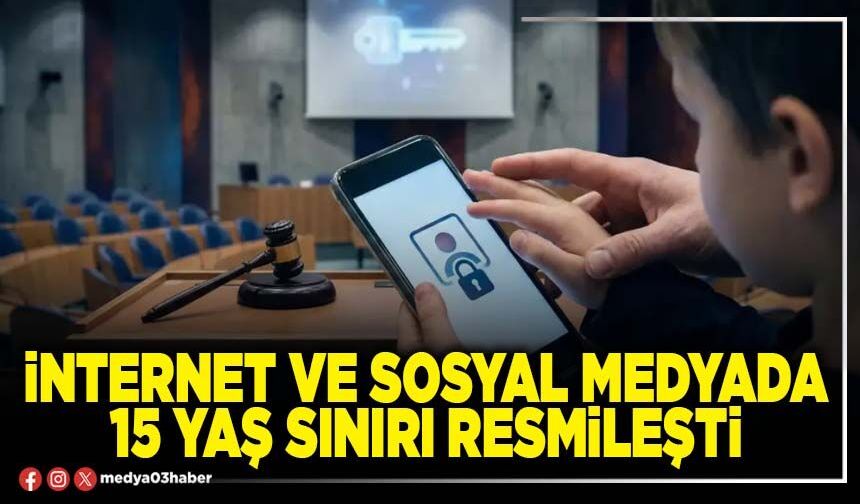 İnternet ve sosyal medyada 15 yaş sınırı resmileşti