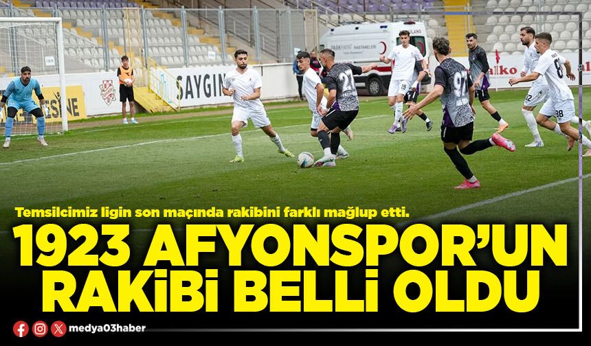 1923 Afyonspor’un rakibi belli oldu