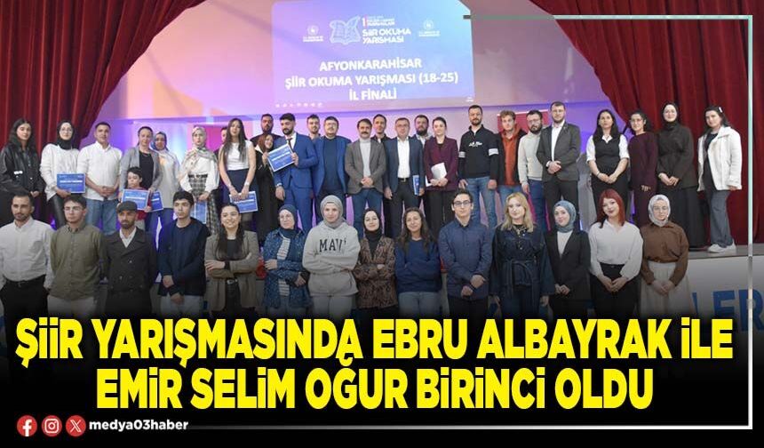 Şiir yarışmasında Ebru Albayrak ile Emir Selim Oğur birinci oldu