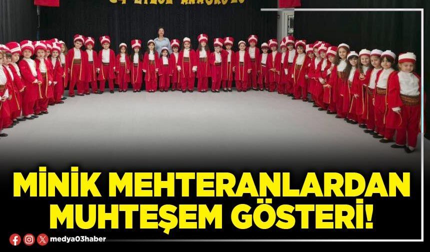 Minik mehteranlardan muhteşem gösteri!