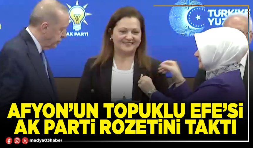 Afyon’un Topuklu Efe’si AK Parti rozetini taktı