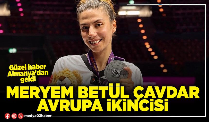 Meryem Betül Çavdar Avrupa ikincisi