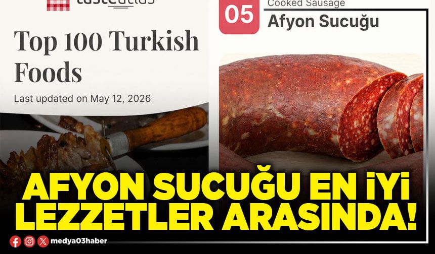 Afyon sucuğu en iyi lezzetler arasında!