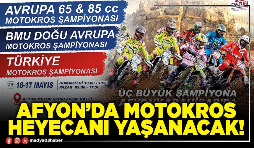 Afyon’da motokros heyecanı yaşanacak!