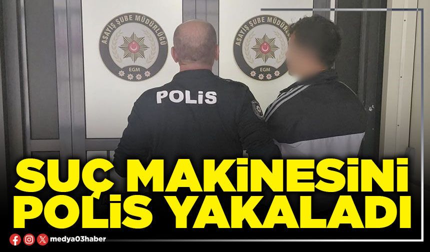 Suç makinesini polis yakaladı