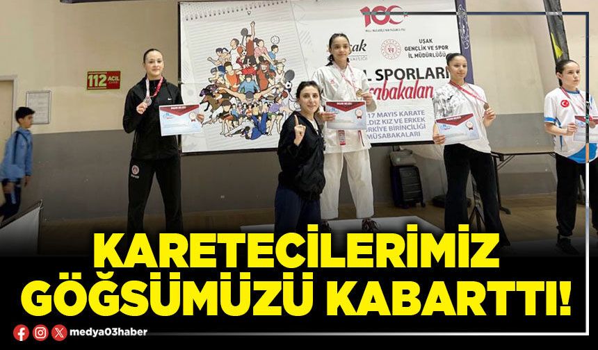 Karetecilerimiz göğsümüzü kabarttı!