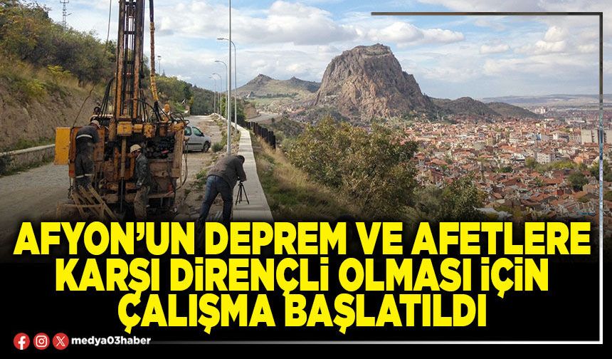 Afyon’un deprem ve afetlere karşı dirençli olması için çalışma başlatıldı