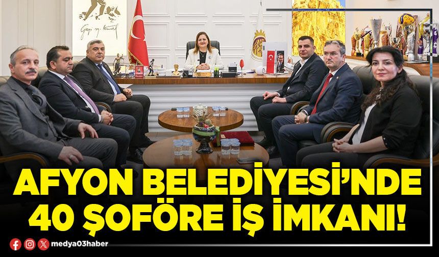 Afyon Belediyesi’nde 40 şoföre iş imkanı!