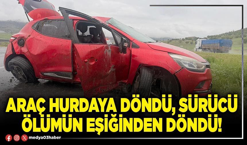 Araç hurdaya döndü, sürücü ölümün eşiğinden döndü!