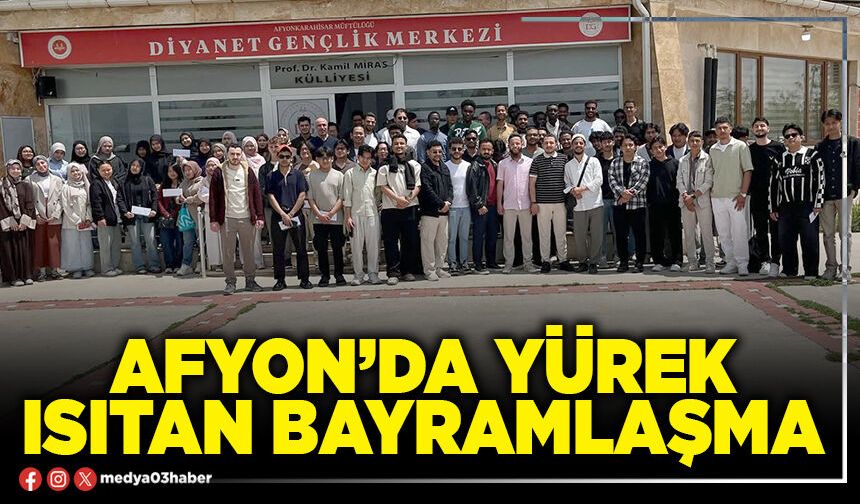Afyon’da yürek ısıtan bayramlaşma
