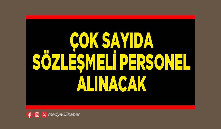 Çok sayıda sözleşmeli personel alınacak