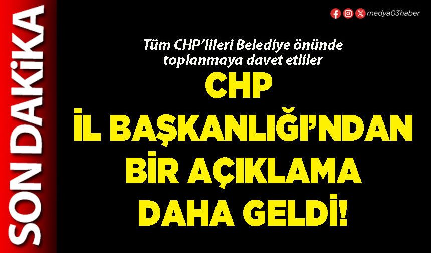 CHP İl Başkanlığı’ndan bir açıklama daha geldi!