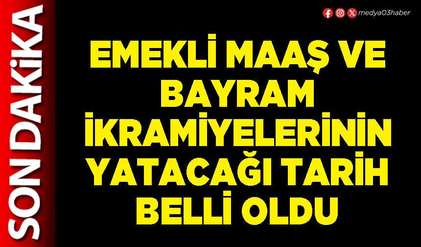 Emekli maaş ve bayram ikramiyelerinin yatacağı tarih belli oldu