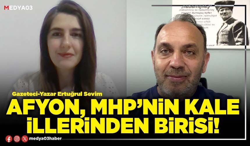 Afyon, MHP’nin kale İllerinden birisi!
