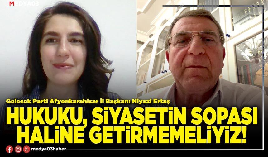 Hukuku, siyasetin sopası haline getirmemeliyiz!