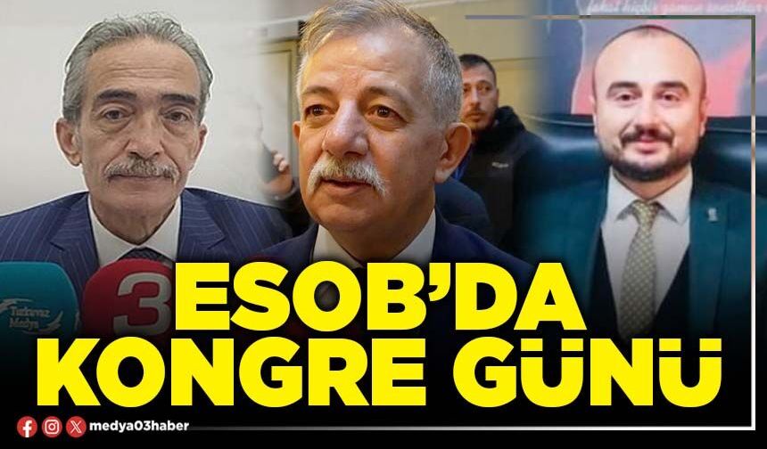 ESOB’da kongre günü