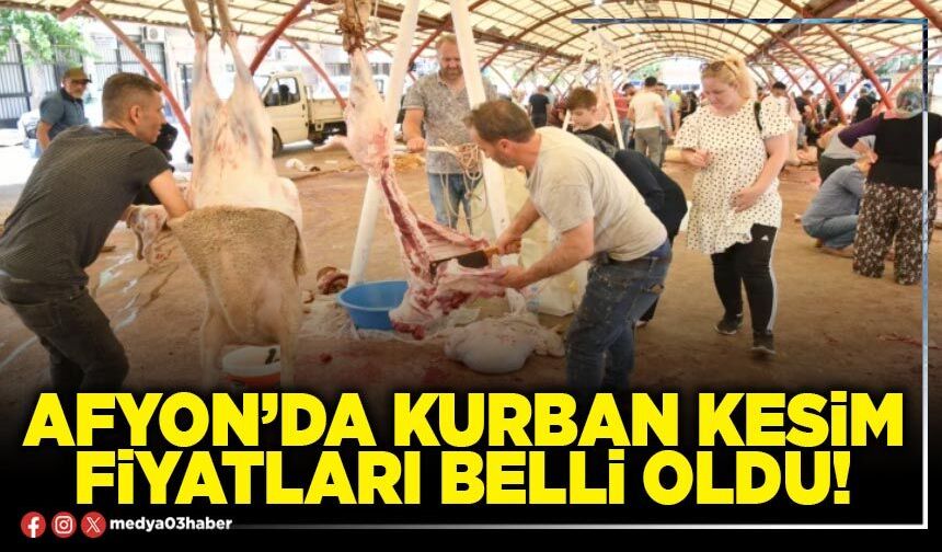 Afyon’da kurban kesim fiyatları belli oldu!