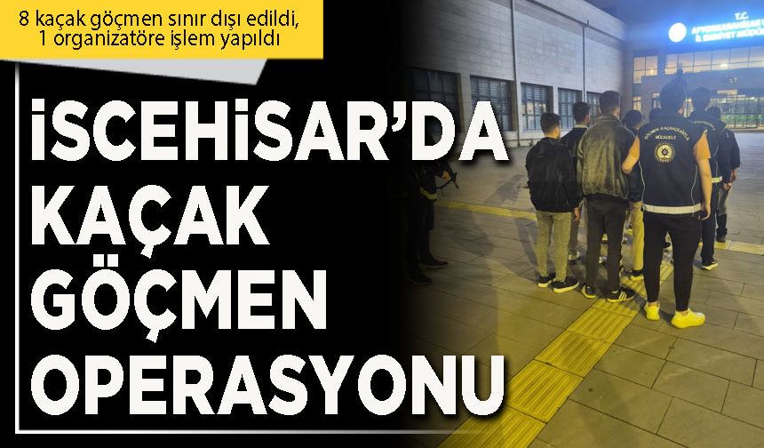 İscehisar’da kaçak göçmen operasyonu