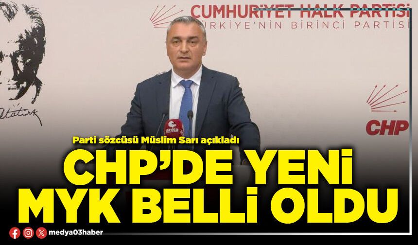 CHP’de yeni MYK belli oldu