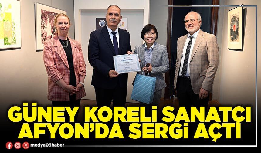 Güney Koreli sanatçı Afyon’da sergi açtı