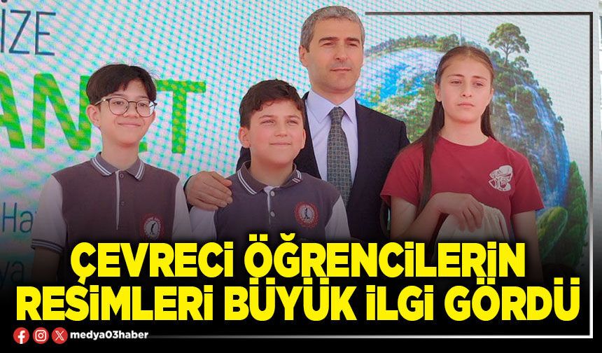Çevreci öğrencilerin resimleri büyük ilgi gördü