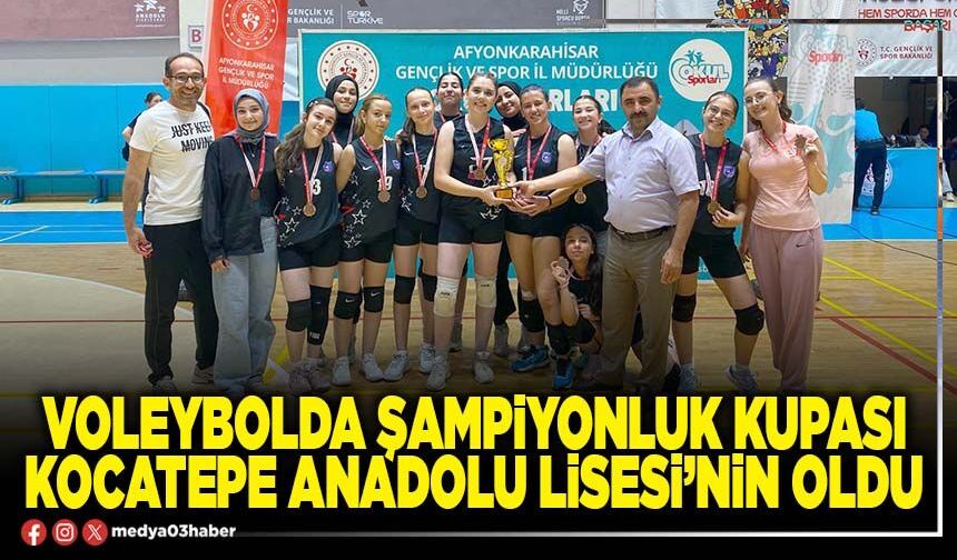 Voleybolda şampiyonluk kupası Kocatepe Anadolu Lisesi’nin oldu