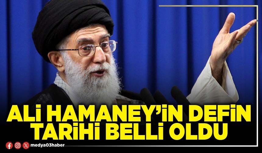 Ali Hamaney’in defin tarihi belli oldu