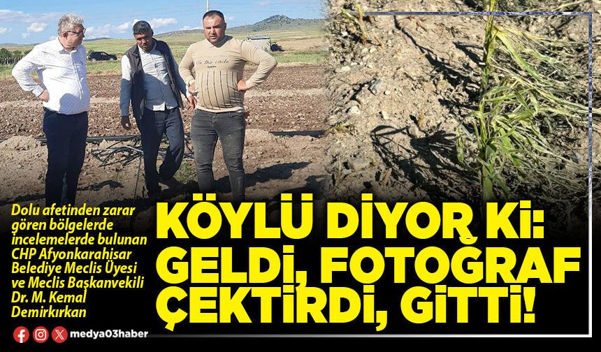 Köylü diyor ki: Geldi, fotoğraf çektirdi, gitti!
