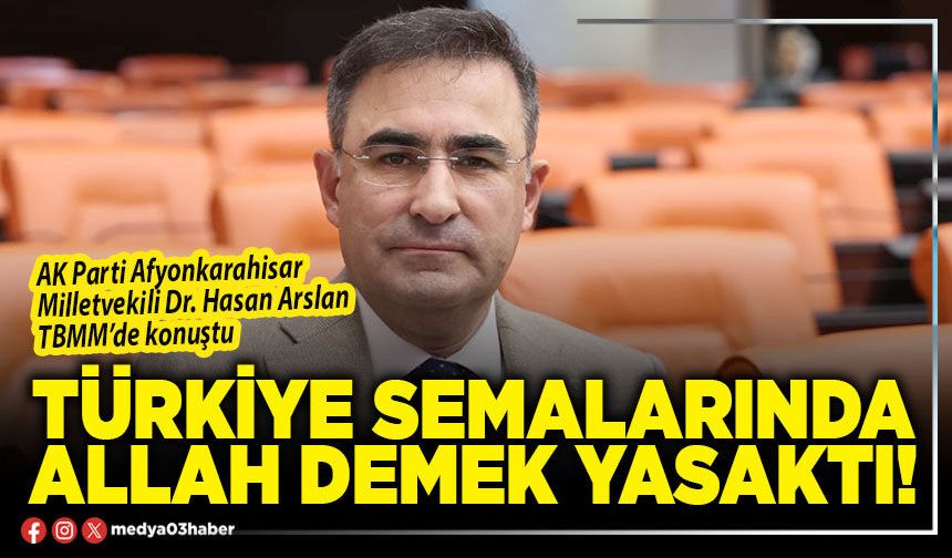Türkiye semalarında Allah demek yasaktı!