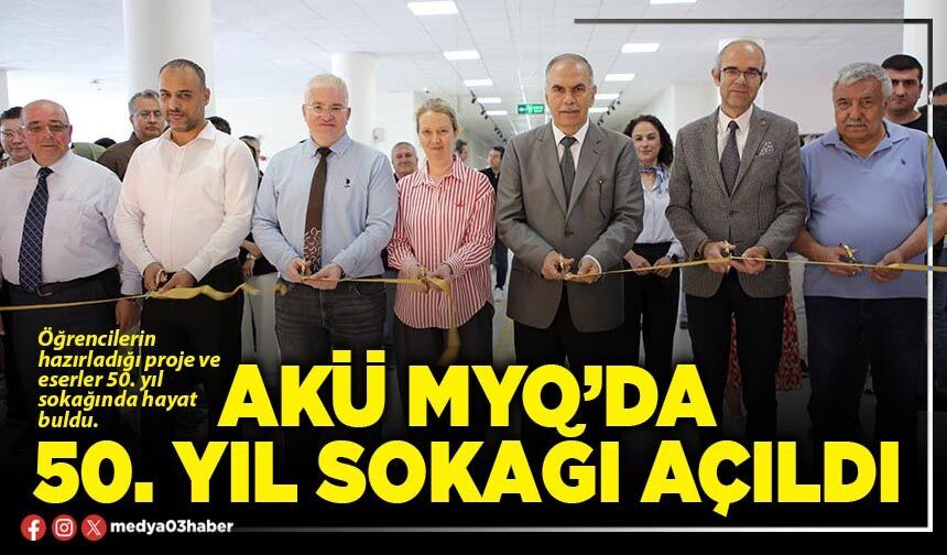 AKÜ MYO’da 50. Yıl Sokağı açıldı