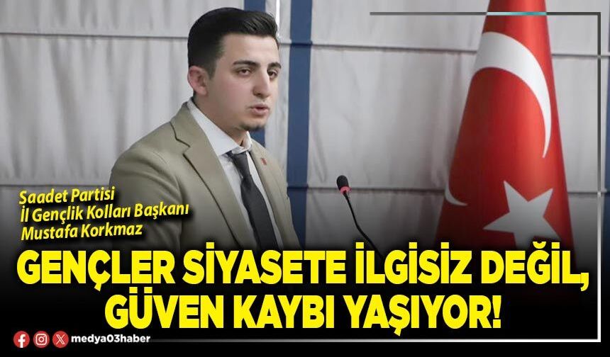 Gençler siyasete ilgisiz değil, güven kaybı yaşıyor!