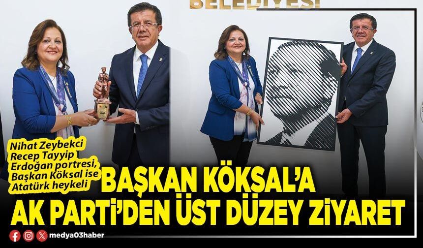 Başkan Köksal’a AK Parti’den üst düzey ziyaret