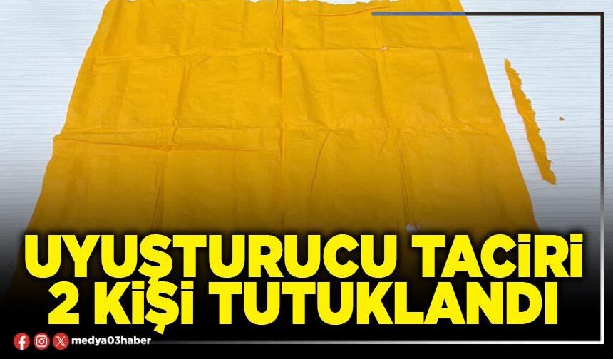 Uyuşturucu taciri 2 kişi tutuklandı