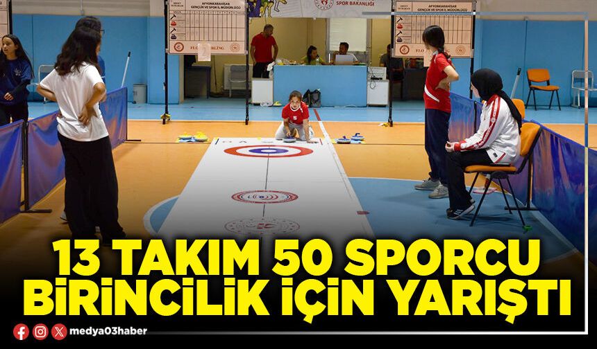 13 takım 50 sporcu birincilik için yarıştı