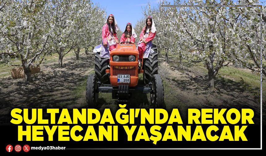Sultandağı'nda rekor heyecanı yaşanacak