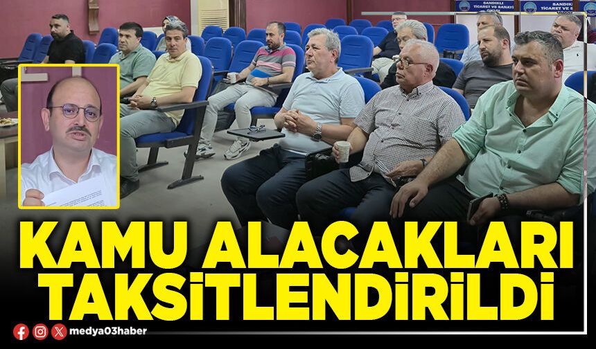Kamu alacakları taksitlendirildi