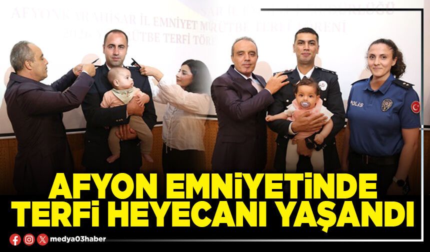 Afyon Emniyetinde terfi heyecanı yaşandı
