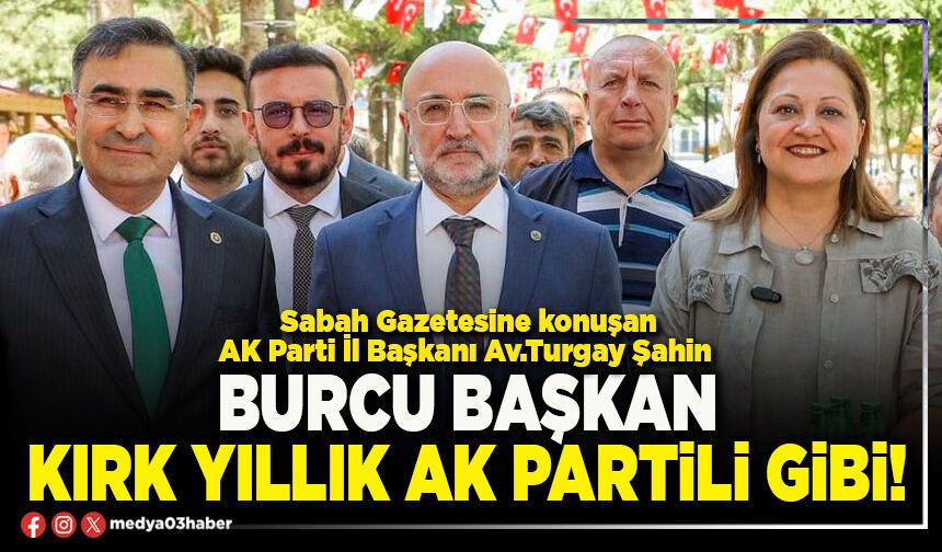 Burcu Başkan kırk yıllık AK Partili gibi!