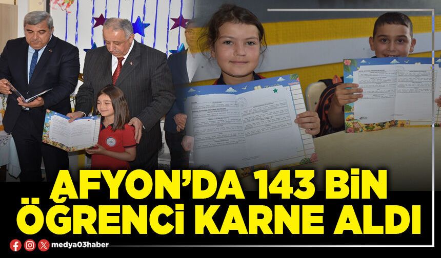 Afyon’da 143 Bin öğrenci karne aldı