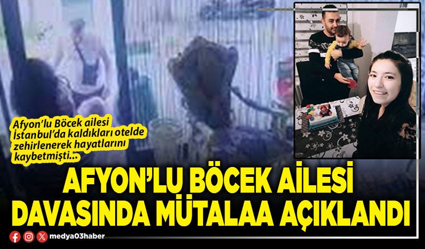 Afyon’lu Böcek ailesi davasında mütalaa açıklandı