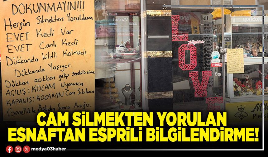 Cam silmekten yorulan esnaftan esprili bilgilendirme!