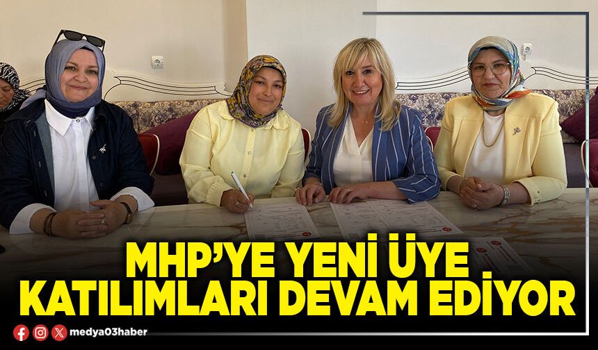 MHP’ye yeni üye katılımları devam ediyor