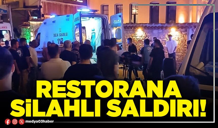Restorana silahlı saldırı!