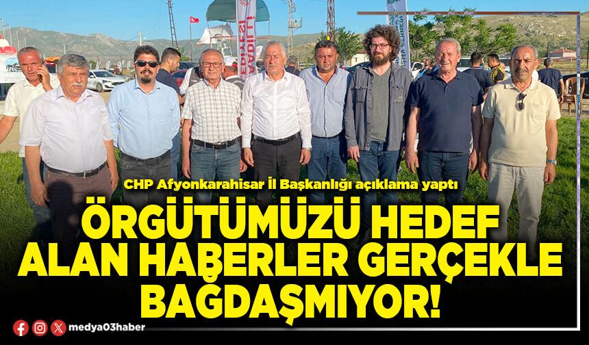 Örgütümüzü hedef alan haberler gerçekle bağdaşmıyor!