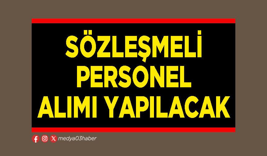 Sözleşmeli personel alımı yapılacak